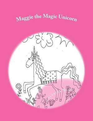 Maggie the Magic Unicorn de Hayes, Sarah C.