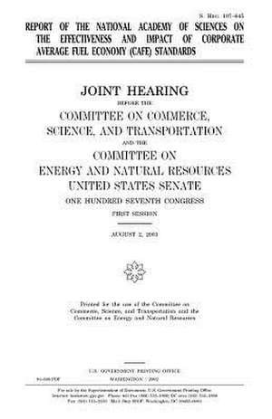 Report of the National Academy of Sciences on the Effectiveness and Impact of Corporate Average Fuel Economy (Cafe) Standards de United States Congress