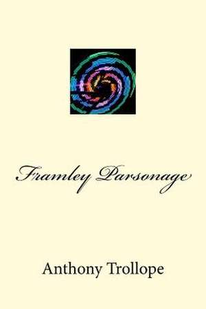 Framley Parsonage de Anthony Trollope