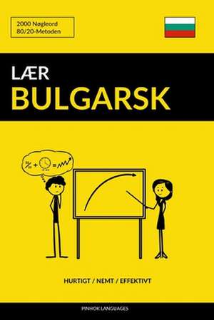 Laer Bulgarsk - Hurtigt / Nemt / Effektivt de Languages, Pinhok