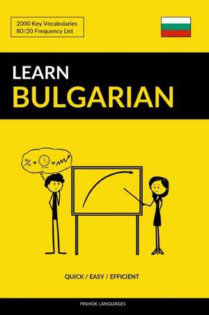 Learn Bulgarian - Quick / Easy / Efficient de Languages, Pinhok