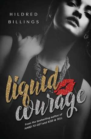 Liquid Courage de Hildred Billings