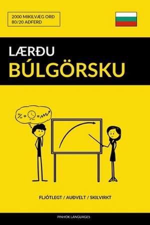 Laerou Bulgorsku - Fljotlegt / Auovelt / Skilvirkt de Languages, Pinhok