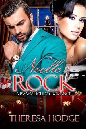 Noelle's Rock de Theresa Hodge