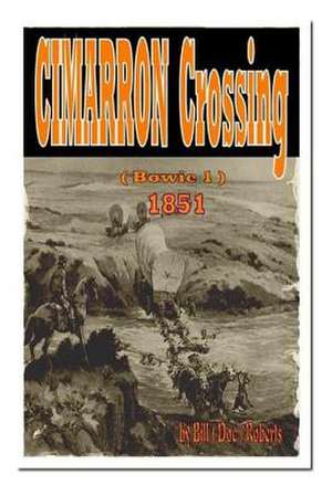 Cimarron Crossing de Roberts, Mr Bill