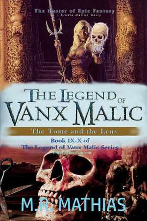 The Legend of Vanx Malic de M. R. Mathias