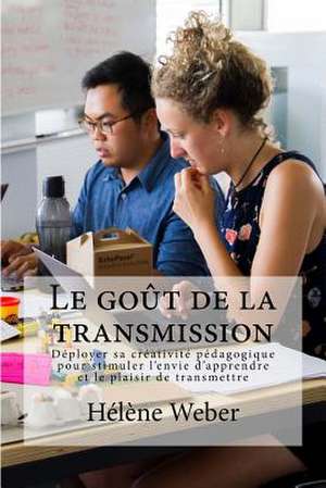 Le Gout de la Transmission de Helene Weber