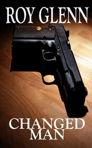 Changed Man de Roy Glenn