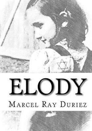 Elody de Marcel Ray Duriez