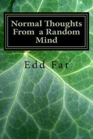 Normal Thoughts from a Random Mind de Far, Mr Edd