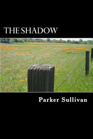 The Shadow de Sullivan, Parker