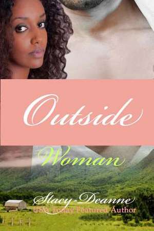 Outside Woman de Stacy-Deanne