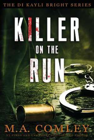 Killer on the Run de M. A. Comley