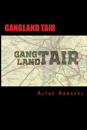 Gangland Tair de Abbassi, Mr Altaf