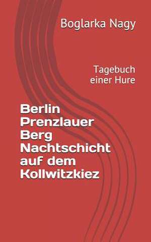 Berlin Prenzlauer Berg Nachtschicht Auf Dem Kollwitzkiez de Boglarka E. Nagy