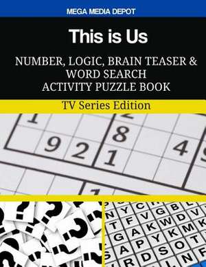 This Is Us Number, Logic, Brain Teaser and Word Search Activity Puzzle Book de Mega Media Depot