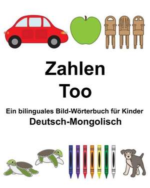 Deutsch-Mongolisch Zahlen/Too Ein Bilinguales Bild-Worterbuch Fur Kinder de Richard Carlson Jr