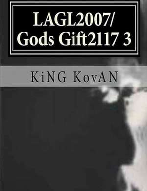 Lagl2007/Gods Gift2117 3 de Kovan, King