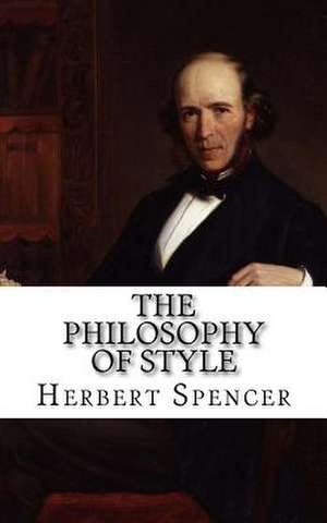 The Philosophy of Style de Herbert Spencer