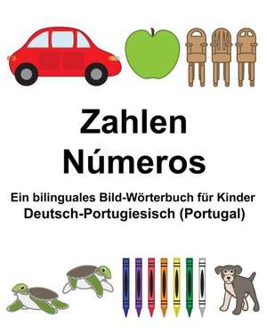 Deutsch-Portugiesisch (Portugal) Zahlen/Numeros Ein Bilinguales Bild-Worterbuch Fur Kinder de Richard Carlson Jr