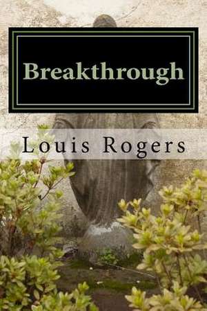 Breakthrough de Louis Rogers