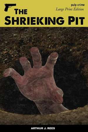 The Shrieking Pit de Arthur J. Rees