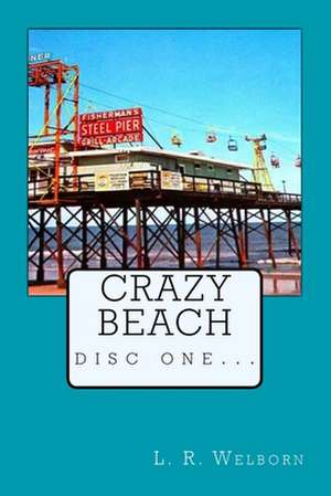 Crazy Beach de Welborn, L. R.