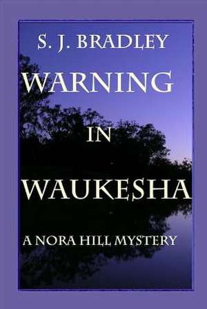 Warning in Waukesha de s. J. Bradley