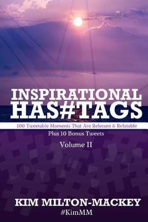 Inspirational Hashtags de Kim Milton-Mackey