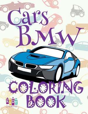 &#9996; Cars BMW &#9998; Adulte Coloring Book Cars &#9998; Coloring Books for Adults &#9997; (Coloring Books for Men) Coloring Book Serie de Publishing, Kids Creative