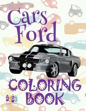 &#9996; Cars Ford &#9998; Coloring Book Cars &#9998; Coloring Book 5 Year Old &#9997; (Coloring Book Enfants) Coloring Book Fantasy de Publishing, Kids Creative