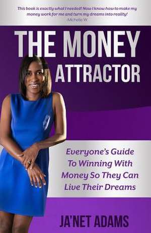 The Money Attractor de Ja'net Adams