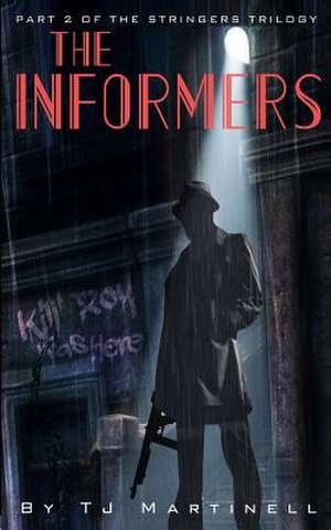 The Informers de Martinell, Tj