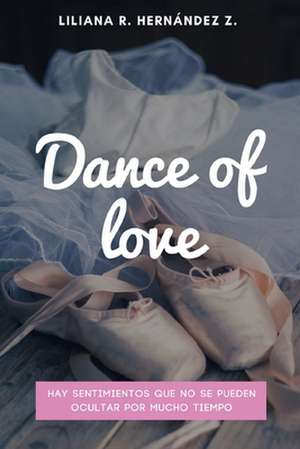 Dance of Love de Zurita, L. H.