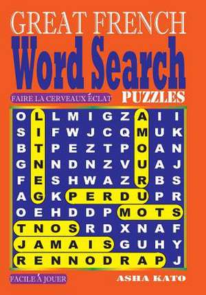 Great French Word Search Puzzles de Kato, Asha