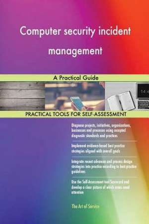 Computer Security Incident Management de Blokdyk, Gerardus