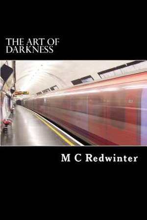 The Art of Darkness de Redwinter, M. C.