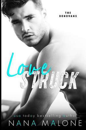 Lovestruck de Nana Malone