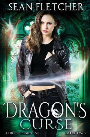 Dragon's Curse (Heir of Dragons de Sean Fletcher