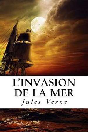 L'Invasion de la Mer de Jules Verne