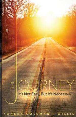 The Journey de Coleman-Willis, Yaneka