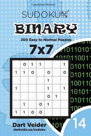 Sudoku Binary - 200 Easy to Normal Puzzles 7x7 (Volume 14) de Veider, Dart