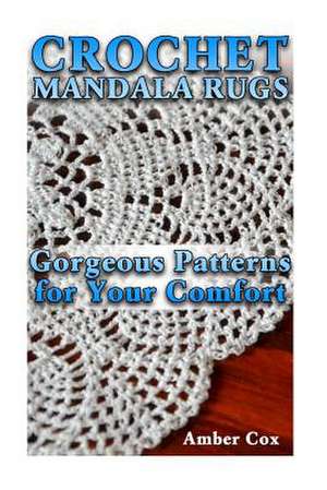 Crochet Mandala Rugs de Cox, Amber