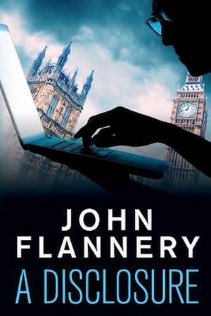 A Disclosure de Flannery, Mr John Edward