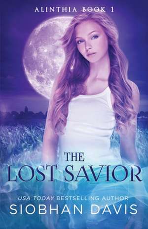 The Lost Savior de Siobhan Davis