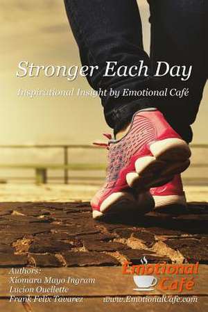 Stronger Each Day de Ingram, Xiomara Mayo