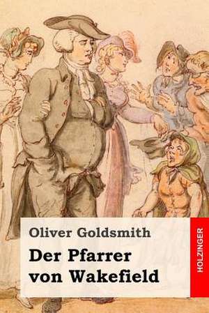 Der Pfarrer Von Wakefield de Oliver Goldsmith