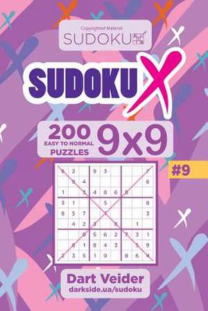 Sudoku X - 200 Easy to Normal Puzzles 9x9 (Volume 9) de Veider, Dart