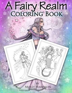 A Fairy Realm Coloring Book de Molly Harrison