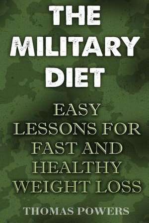 The Military Diet de Thomas Powers